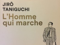 L’Homme Qui Marche de Jirô Taniguchi, un éloge à la déconnexion