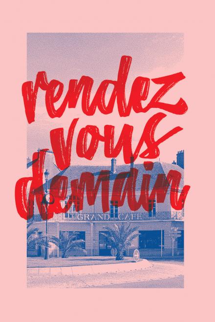 Ou Aller Pour Un Deuxieme Rendez Vous "Rendez-vous demain" ; ou plutôt ce week-end pour aller au Grand Café